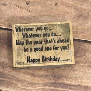 2000 DRS DESIGNS H779-25 HAPPY BIRTHDAY WOOD MOUNTED RUBBER STAMP YEAR AHEAD